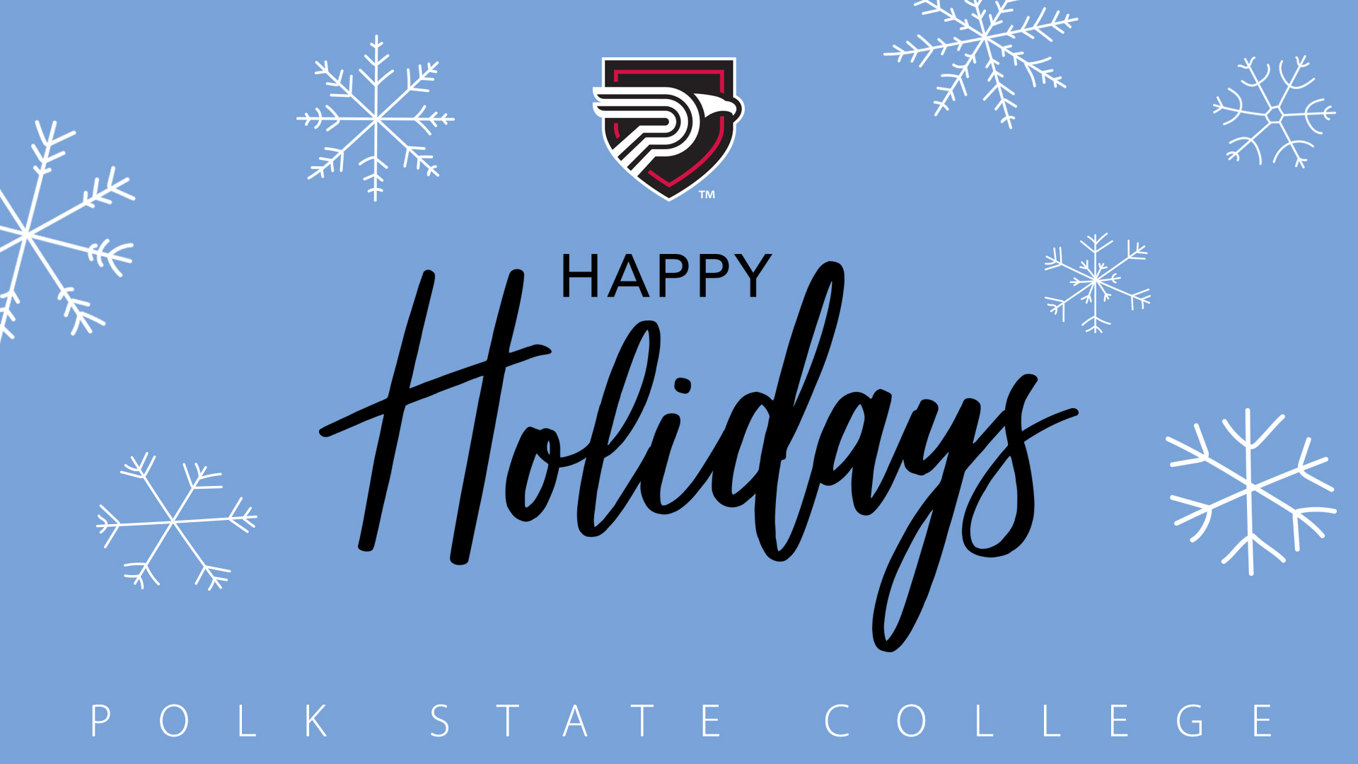 Polk State will be closed 12/15 1/2 for winter break Polk State College