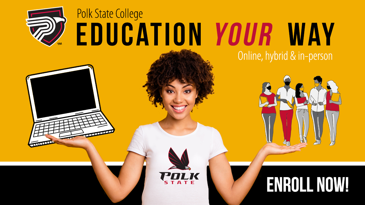 Enroll now for the Fall 2021 Semester at Polk State College Polk