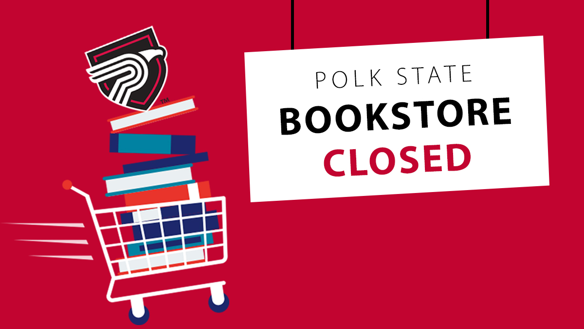 Polk State Bookstores Closed 3 1 3 29 Polk State College Polk State Bookstores Closed 3 1 3 29 Polk State College