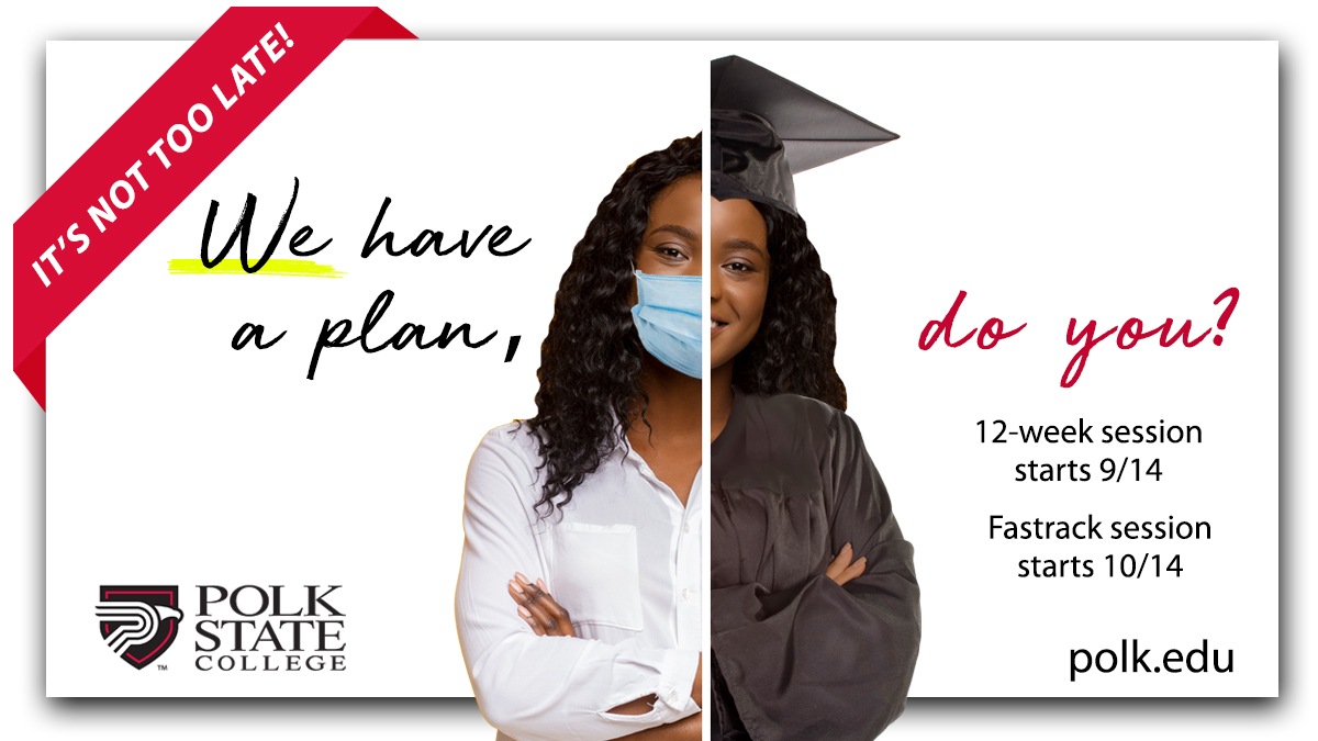 Enroll now for 12week, 8week classes Polk State College